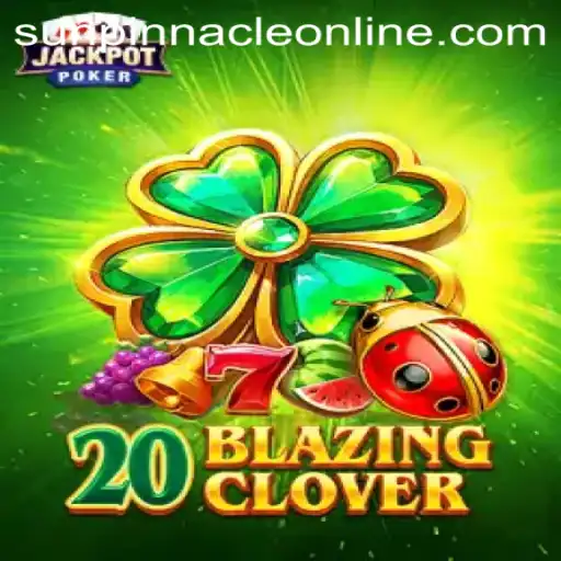 Exploring the Exciting World of 20BlazingClover and the SunPinnacle Update