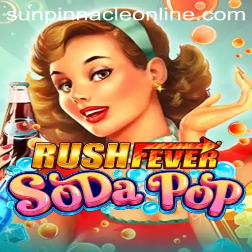 RushFeverSodaPop: The Exciting Adventure in the World of SunPinnacle